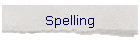 Spelling